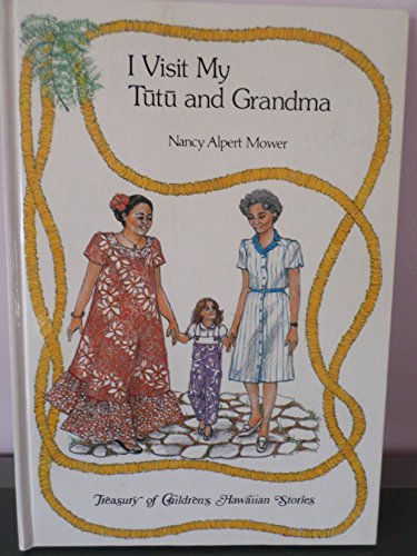 I Visit My Tutu and Grandma (Treasury of Children's Hawaiian Stories)
