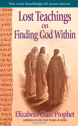Lost Teachings On Finding God Within