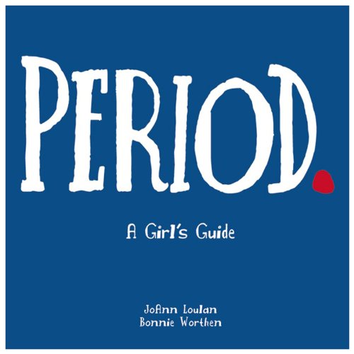 Periodo. Guía de una joven: Period. A Girl's Guide, Spanish-Language Edition (Lansky, Vicki)