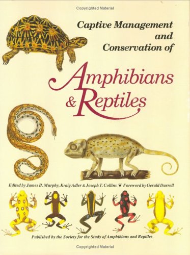Captive Management Conservation of Amphibians and Reptiles (Contributions to herpetology)