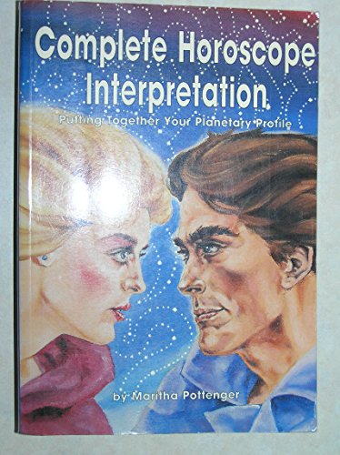 Complete Horoscope Interpretation: Putting Together Your Planetary Profile