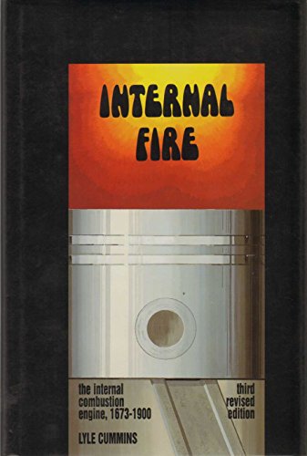 Internal Fire: The Internal-Combustion Engine 1673-1900