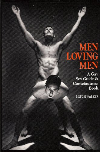 Men Loving Men: A Gay Sex Guide