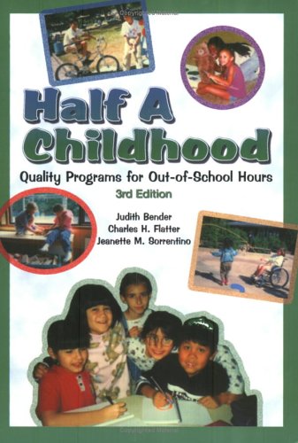 Half a Childhood: Quality Programs for Out-Of-School Hours