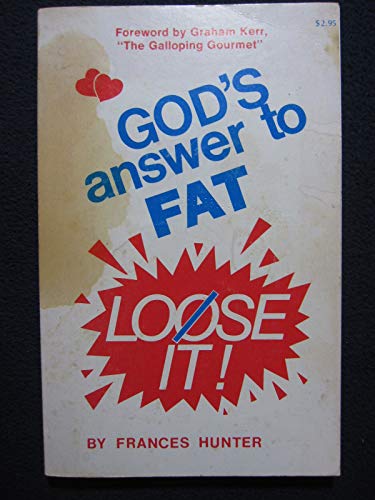 God's Answer to Fat, Loose It