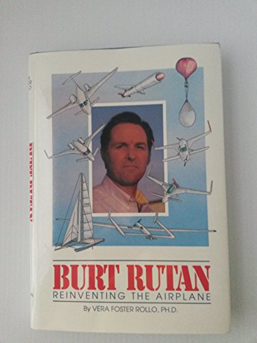 Burt Rutan: Reinventing the Airplane
