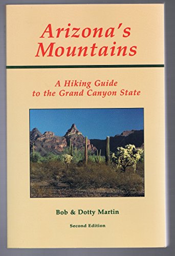 Arizona's Mountains: A Hiking and Climbing Guide