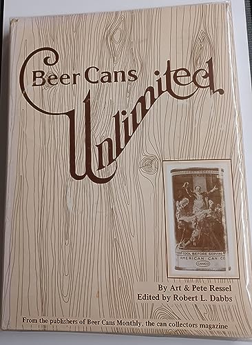 Beer cans unlimited: A value guide to beer can collecting