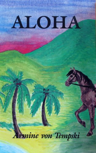 Aloha: My Love to You the Story of One Who Was Born in Paradise