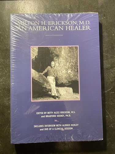 Milton H. Erickson, M.D.: An American Healer (Profiles in Healing series)