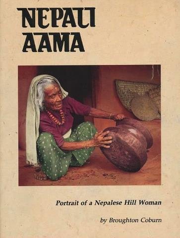 Nepali Aama: Portrait of a Nepalese Hill Woman