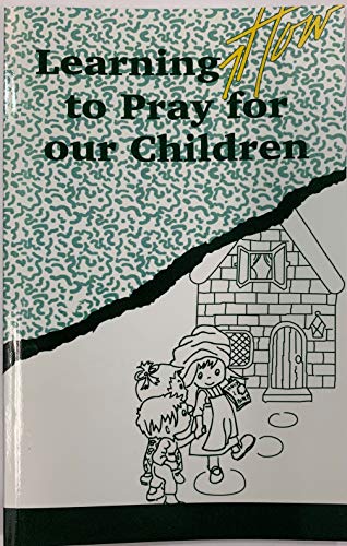 Learning How to Pray for Our Children