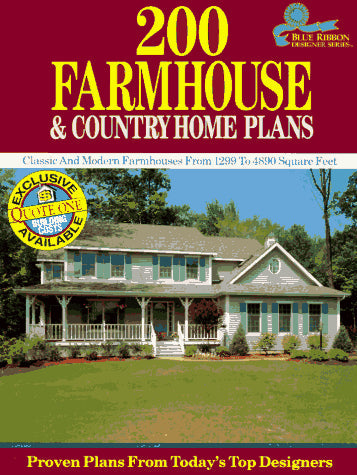 200 Farmhouse and Country Home Plans: Classic and Modern Farmhouses from 1,299 to 4,890 Square Feet (Blue Ribbon Designer Series)