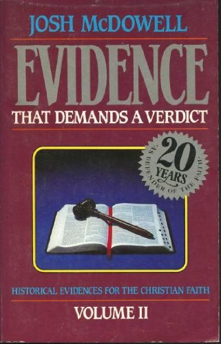 More evidence that demands a verdict: Historical evidences for the Christian Scriptures