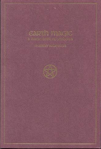 Earth Magic: A Dianic Book of Shadows