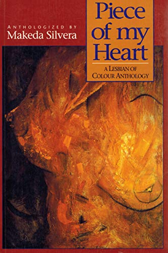 Piece of My Heart: A Lesbian of Colour Anthology