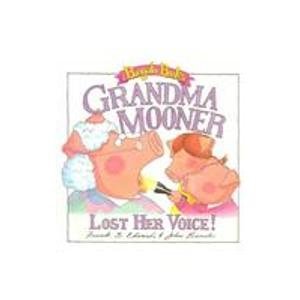 Grandma Mooner Lost Her Voice!