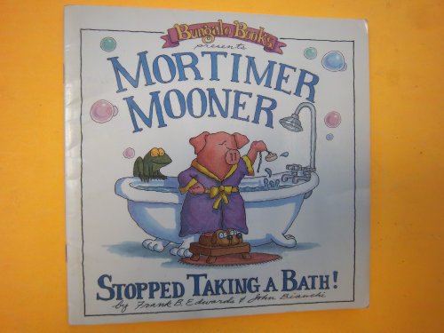 Mortimer Mooner Stopped Taking a Bath