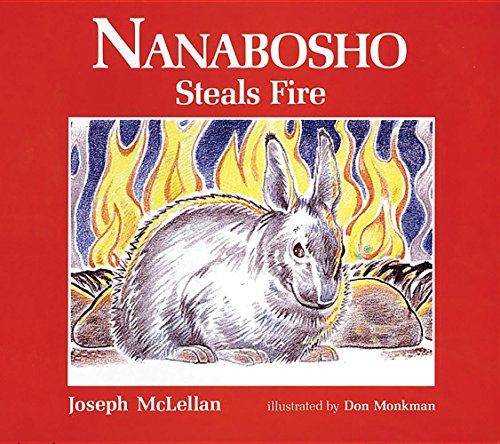 Nanabosho Steals Fire (Nanabosho Series)