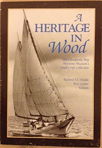 A Heritage in Wood: A Catalogue of the Museum's Historic Wooden Boat Collection