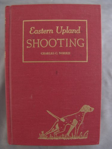 Eastern Upland Shooting (with special reference to Bird Dogs and their Handling.)