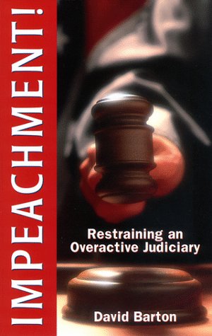 Impeachment : Restraining an Overactive Judiciary