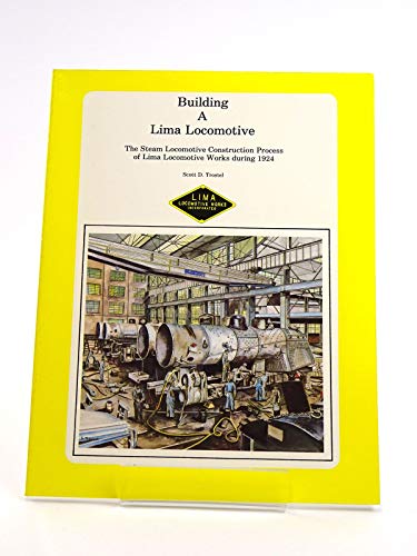 Building a Lima Locomotive: The Steam Locomotive Construction Process of Lima Locomotive Works During 1924