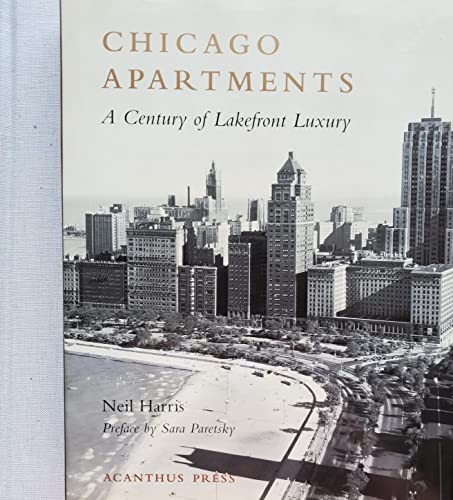 Chicago Apartments: A Century of Lakefront Luxury (Urban Domestic Architecture Series)