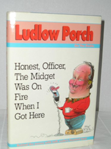 Honest, Officer, the Midget Was on Fire When I Got There