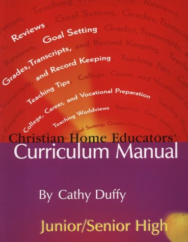 Christian Home Educators' Curriculum Manual: Junior/Senior High