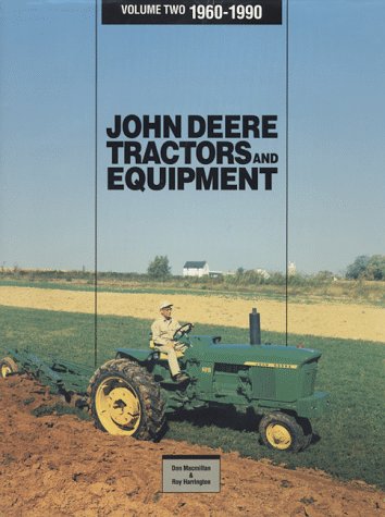 John Deere Tractors and Equipment, 1960-1990