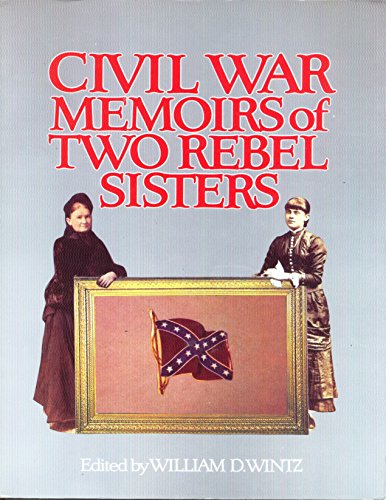 Civil War Memoirs of Two Rebel Sisters