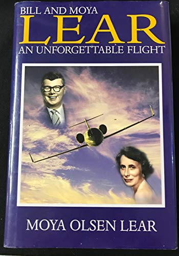 Bill and Moya Lear : An Unforgettable Flight