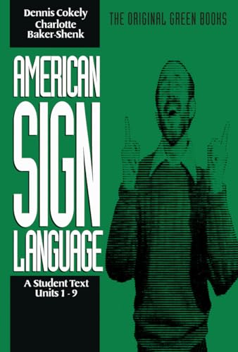 American Sign Language Green Books, A Student Text Units 1-9 (Green Book Series)