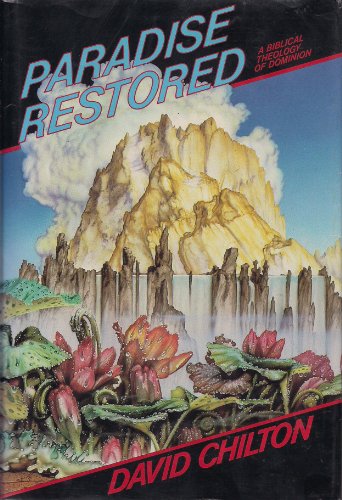 Paradise Restored: A Biblical Theology of Dominion