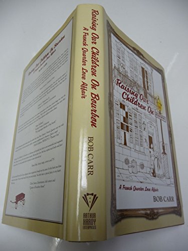 Raising Our Children on Bourbon: A French Quarter Love Affair