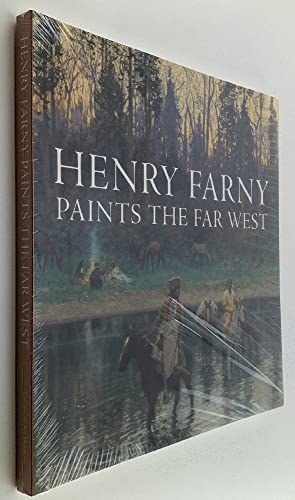 HENRY FARNY PAINTS THE FAR WEST