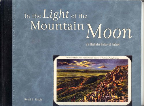 In the Light of the Mountain Moon:an Illustrated History of Skyland