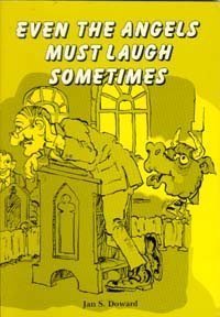 Even the Angels Must Laugh Sometimes