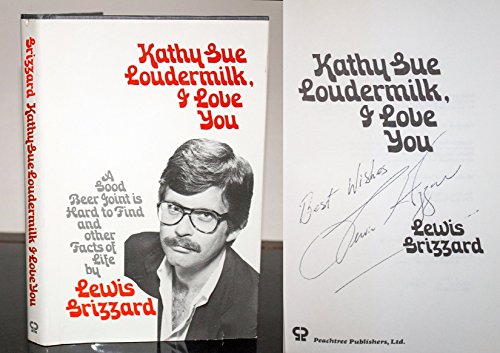 Kathy Sue Loudermilk, I Love You: A Good Beer Joint Is Hard to Find and Other Facts of Life