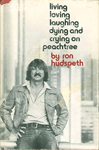 Living, loving, laughing, dying, and crying on Peachtree