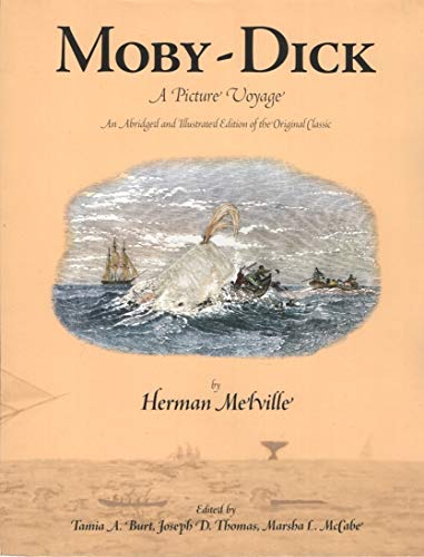 Moby-Dick: A Picture Voyage : An Abridged and Illustrated Edition of the Original Classic