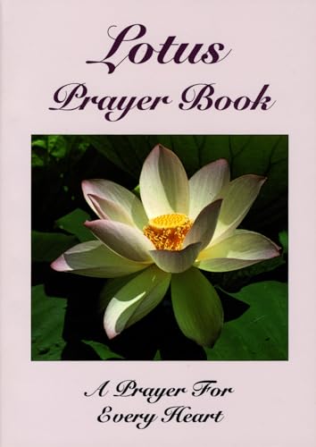 Lotus Prayer Book: A Prayer For Every Heart