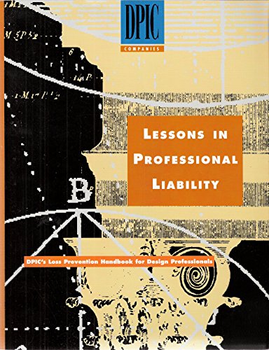 Lessons in professional liability: DPIC's loss prevention handbook for design professionals
