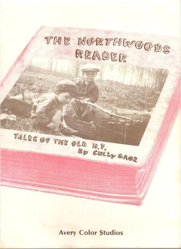 Northwoods Reader: Tales of the Old U.P.