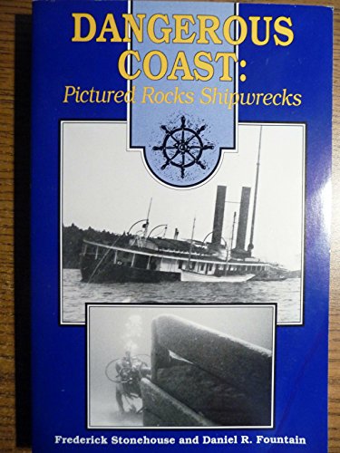 Dangerous Coast: Pictured Rocks Shipwrecks