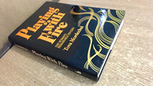 Playing with fire: One woman's remarkable odyssey