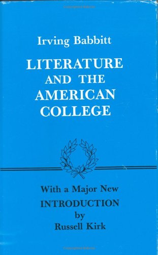 Literature and the American College: Essays in Defense of the Humanities