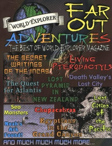 Far Out Adventures: The Best of World Explorer Magazine