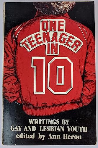 One Teenager in Ten: Writings by Gay and Lesbian Youth